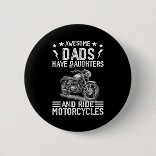 Tolle Väter haben Töchter und fahren Motorräder F Button