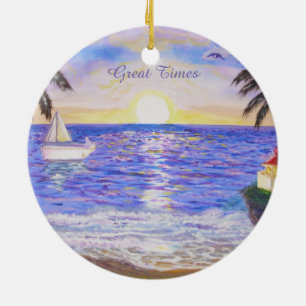 Tolle Zeiten am Strand Keramik Ornament