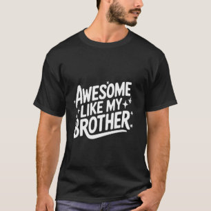 Toller Bruder wie mein Bruder T-Shirt
