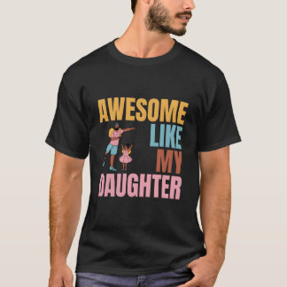 Toller Tag wie meine Tochter Tag Papa T-Shirt