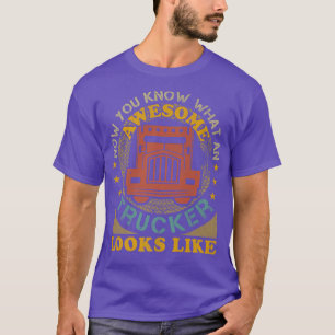 Toller Trucker Big Rig Sattelzug LKW-Fahrer  T-Shirt