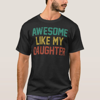 Toller wie mein Tochter-Männer Lustige Väter Tag P T-Shirt