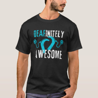 Tolles Cochlea-Implantat-Bewusstsein - Deafinitely T-Shirt