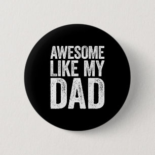 Tolles Hemd wie mein Vater Kinder Sohn Tochter Vat Button
