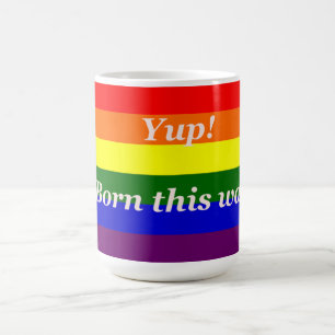 Tolles Schwulen-Regenbogenflagge "yup born this wa Kaffeetasse