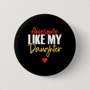 Tolles Wie Mein Tochter-Shirt Lustiger Vatertag G Button