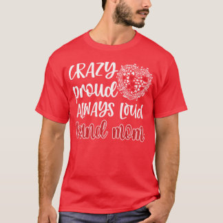 Tollwütig Stolz Immer Laute Band Mama Marschierend T-Shirt