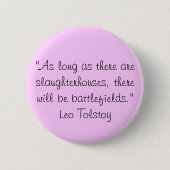 Tolstoy vegetarisches Zitat Button (Vorderseite)