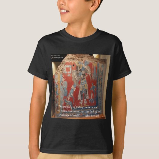Toltec Empire Graphic & Famous Proverb T-Shirt (Vorderseite)