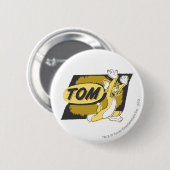 Tom Chasing Button (Vorne & Hinten)