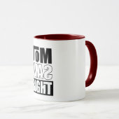 Tom hatte recht tasse (VorderseiteRechts)