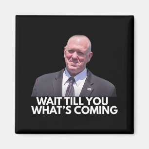 Tom Homan Border Czar warten, bis du siehst, was C Magnet