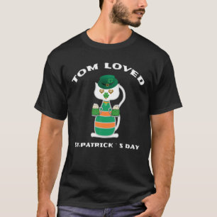 Tom liebte den St Patricks Day, ich Liebe Green Be T-Shirt