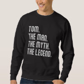 Tom Man Myth Legend Shirt Gifts For Mens Funny Tom (Vorderseite)