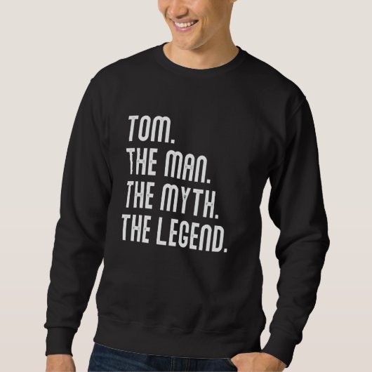 Tom Man Myth Legend Shirt Gifts For Mens Funny Tom (Vorderseite)