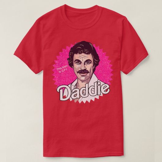 Tom Selleck ist der Daddie T-Shirt (Design vorne)