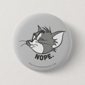 Tom und Jerry | Tom sagt "Nope" Button (Vorderseite)