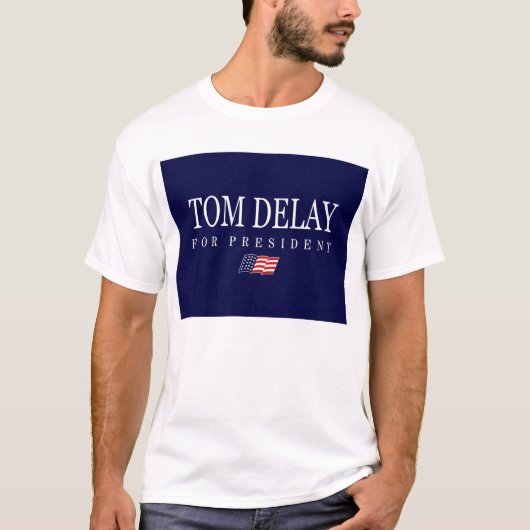 Tom-Verzögerung für Präsidenten T-Shirt (Vorderseite)
