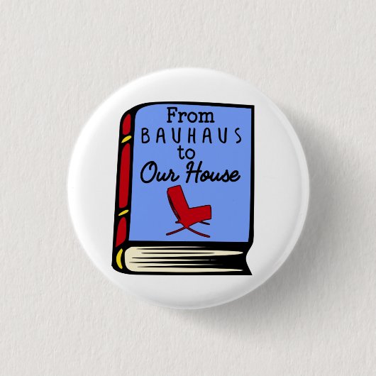 Tom Wolfe vom Bauhaus zu unserem Haus-Buch-Knopf Button (Vorderseite)