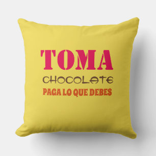 Toma Schokolade PAGA LO QUE DEBES Kissen