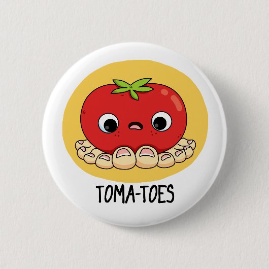 Toma-Zehen Funny Tomato with Toes Pun Button (Vorderseite)