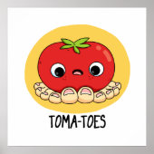 Toma-Zehen Funny Tomato with Toes Pun Poster (Vorne)