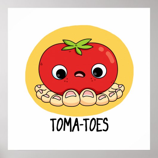 Toma-Zehen Funny Tomato with Toes Pun Poster (Vorne)
