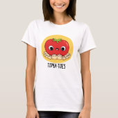 Toma-Zehen Funny Tomato with Toes Pun T-Shirt (Vorderseite)