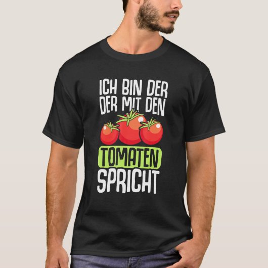 Tomaten Gemüsegärtner Sprüche Hobbygärtner Ga T-Shirt (Vorderseite)