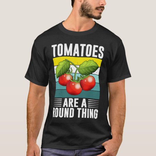 Tomaten sind ein rundes Ding, das ich Tomate bin T-Shirt (Vorderseite)