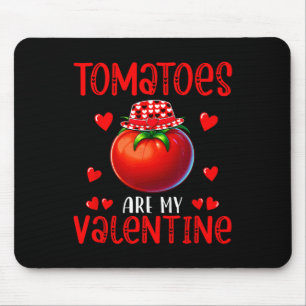 Tomaten sind mein Valentinkostüm Veganes Niedliche Mousepad