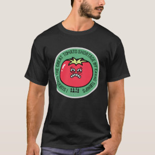 Tomaten überlebte ich die große Tomatenknappheit 2 T-Shirt