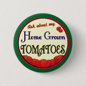 Tomato Retro Gardena Slogan Pinback Button (Vorderseite)