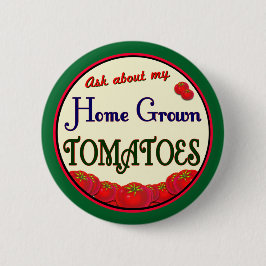 Tomato Retro Gardena Slogan Pinback Button