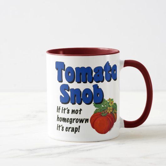 Tomato Snob Funny Sprichwort Kaffee Tasse (Rechts)