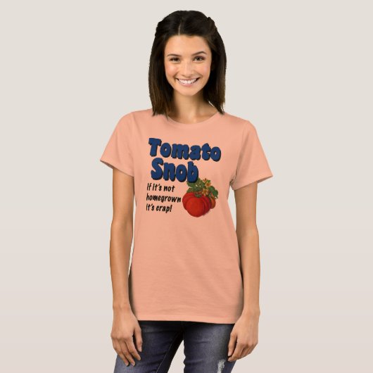 Tomato Snob Gardener Sprichwort T - Shirt (Vorne ganz)