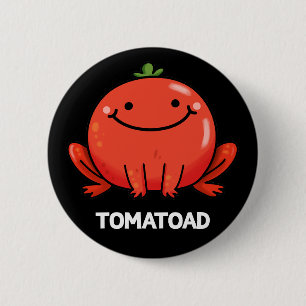Tomatoad Funny Tomato Toad Puff Dark BG Button