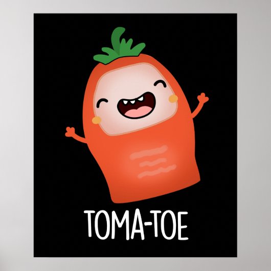 Tomatoe Funny Tomato Pun Dark BG Poster (Vorne)