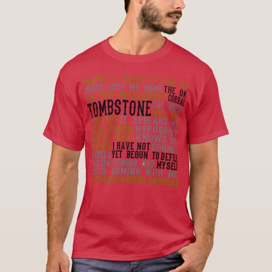 Tombstone Movie Quotes gift T-Shirt (Vorderseite)