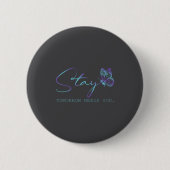 Tommorow Needs You Stay Suicide Prevention Awarene Button (Vorderseite)
