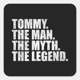 Tommy Name, Tommy Der Mann Der Mythos Die Legende Quadratischer Aufkleber