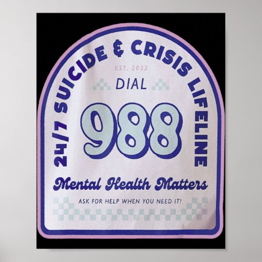 Tomorrow 988 Needs You National Suicide Prevention Poster (Vorne)