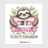 Tomorrow Funny Sloth Aufkleber (Blatt)