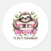 Tomorrow Funny Sloth Runder Aufkleber (Vorderseite)