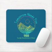 Tomorrow Needs You 988 Suicide Prevention Awarenes Mousepad (Mit Mouse)