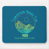 Tomorrow Needs You 988 Suicide Prevention Awarenes Mousepad (Vorne)