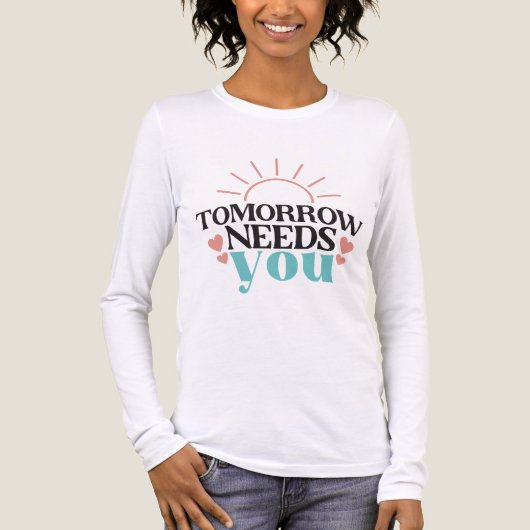 Tomorrow Needs You Mental Health Hope Inspiration Tri-Blend Shirt (Vorderseite)