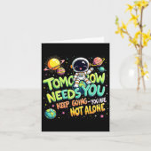 Tomorrow Needs You Motivational Space Astronaut Gr Karte (Gelbe Blume)