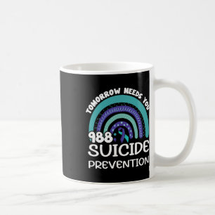 Tomorrow Needs You Regenbogen Selbstmordprävention Kaffeetasse