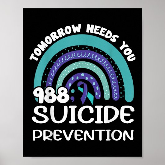 Tomorrow Needs You Regenbogen-Suizidpräventionsbew Poster (Vorne)